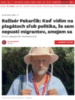 Režisér Pekarčík: Keď vidím na plagátoch sľub politika, že sem nepustí migrantov, smejem sa