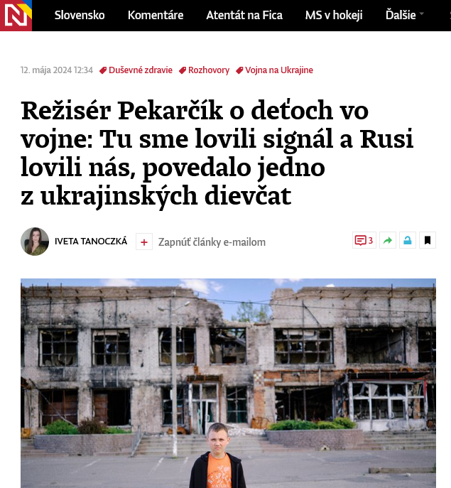 Režisér Pekarčík o deťoch vo vojne: Tu sme lovili signál a Rusi lovili nás, povedalo jedno z ukrajinských dievčat